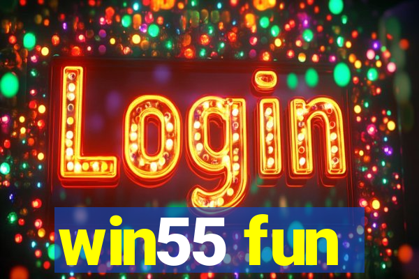 win55 fun